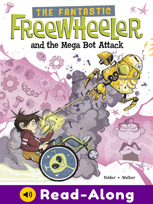 Title details for The Fantastic Freewheeler and the Mega Bot Attack by Molly Felder - Wait list